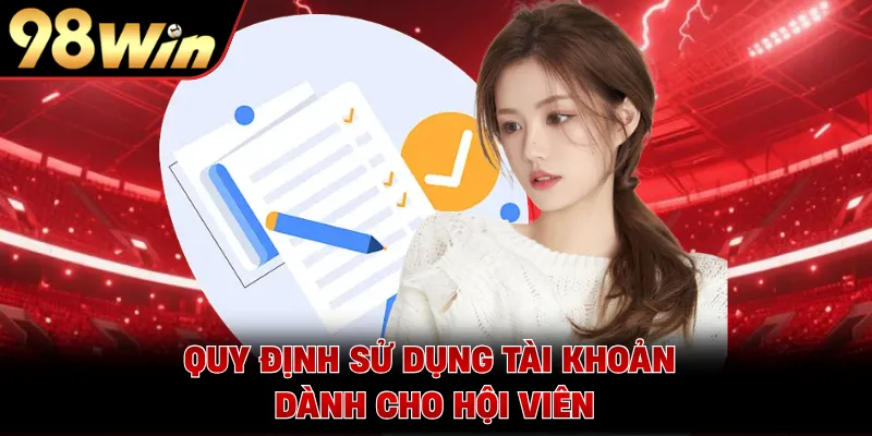 Quy định sử dụng tài khoản dành cho hội viên 